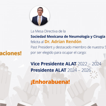 Felicitaciones al Dr. Adrián Rendón, novel Vice Presidente de la Asociación Latinoamericana de Tórax (ALAT)